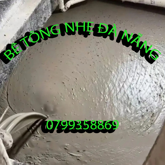 Đơn Vị Thi Công Bê Tông Nhẹ Uy Tín Tại Đà Nẵng